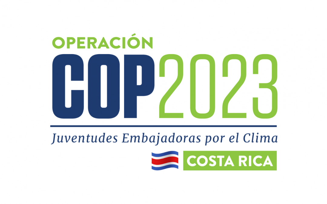 Operación COP, Juventudes Embajadoras por el Clima 2023- Costa Rica